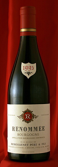 RemoissenetBourgogne Renomee Rouge[1995]750mlブルゴーニュ・ルノメ・ルージュ[1995]750mlルモワスネ Remoissenetワイン フランス　ブルゴーニュ　赤｜ワインとお宿　千歳