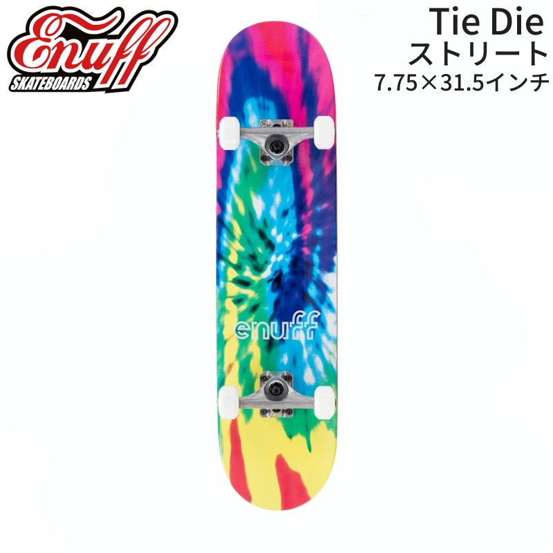 Enuff イナフ スケートボード Enu2600 Tie Dye スケボー エントリーモデル コンプリートボード ストリート 中学生 高校生 男性におすすめ 入門 初心者 早割クーポン