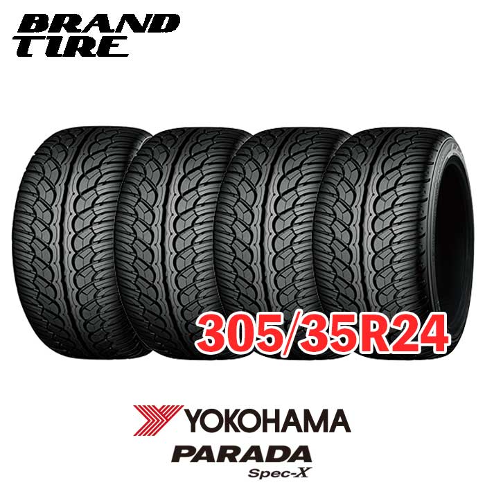 【タイヤ交換可能】 在庫あります 4本セット 24インチ 305/35R24 112V XL パラダ specX PA02 PARADA スペックX ヨコハマ YOKOHAMA サマー 数量限定品 タイヤのみ 送料無料