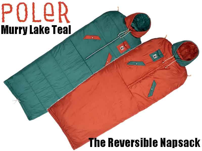 POLER ポーラー アウトドア キャンプ ブルー グリーン Reversible Napsack ナップサック 寝袋 スリーピングバッグ ポンチョ レッド オレンジ リバーシブル 231ACU5504 Murry Lake Teal サーフ スケート スノボー シュラフ