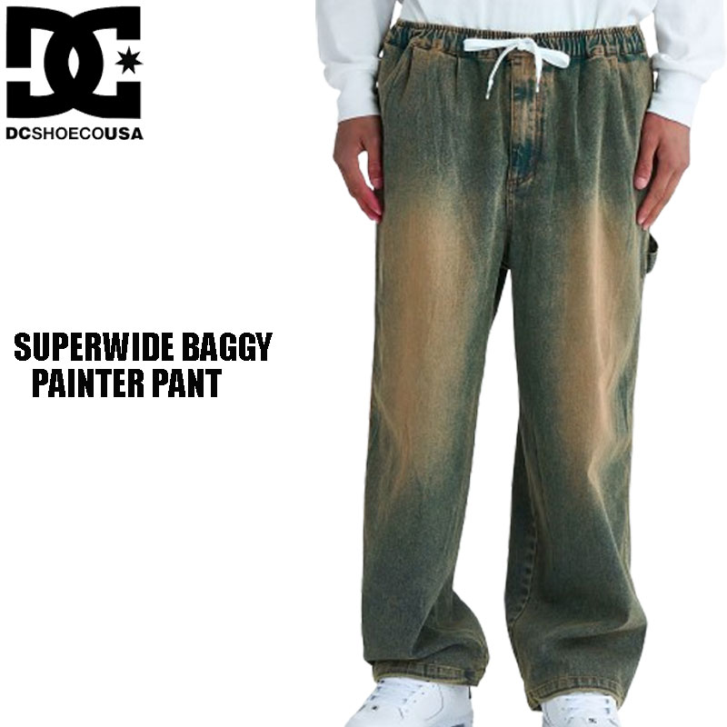 DC Shoes DCShoes ディーシー シュー パンツ ペインターパンツ ボトムス ワイドパンツ SUPERWIDE BAGGY PAINTER PANT DPT254035 バギー ワイドシルエット 日本正規品 スケートボード スケボー SKATE ストレッチ ストリートファッション