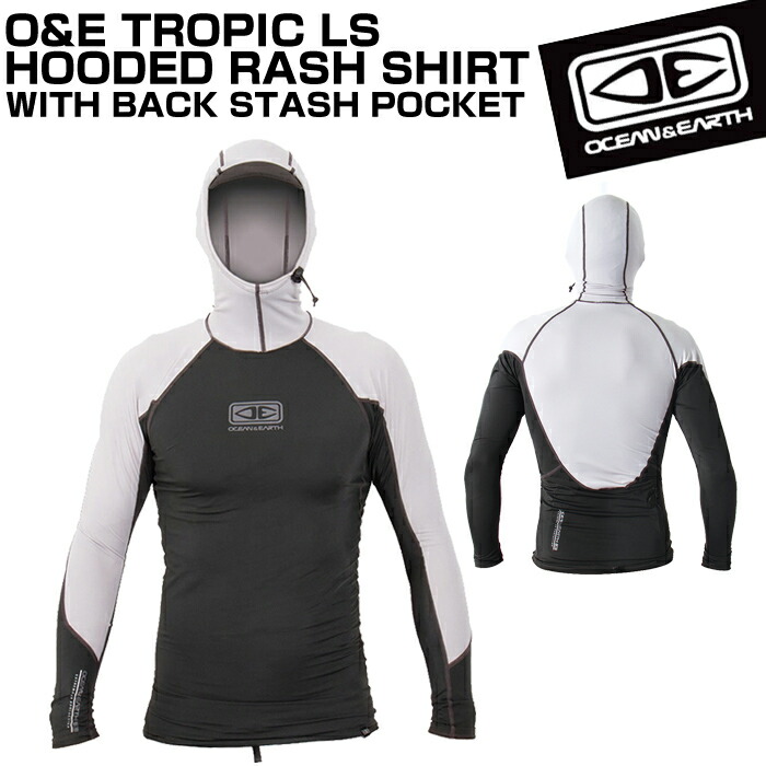 OCEANEARTH 背面ポケット付きフード付き ラッシュガード 長袖 サーフィン TROPIC LS HOODED RASH SHIRT WITH  BACK STASH POCKET オーシャン アース 69％以上節約