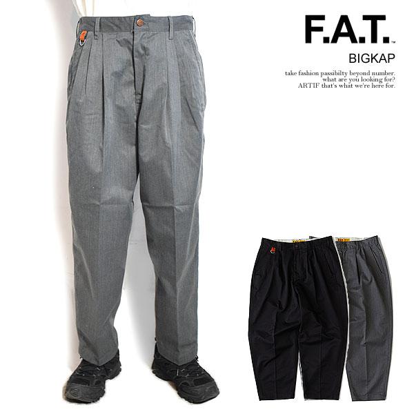 パンツ F.A.T. BIGKAP 楽天市場】FAT エフエーティー BIGKAP メンズ パンツ イージー