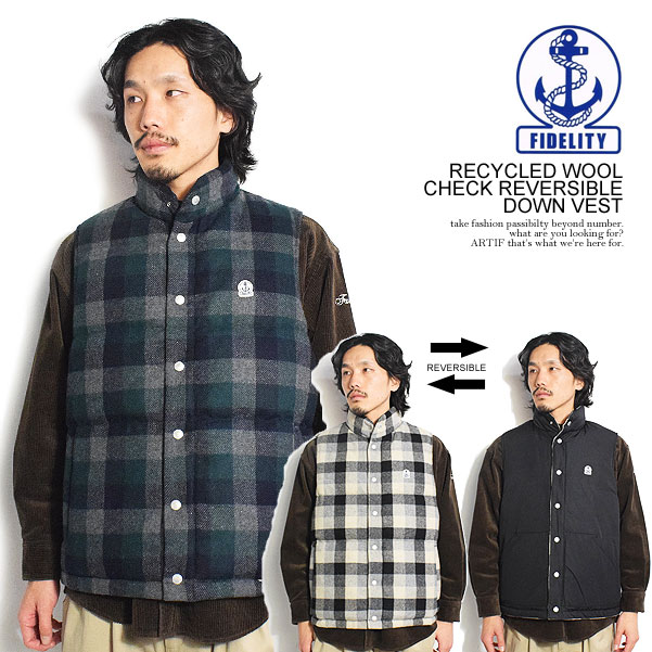 70％OFF SALE セール フィデリティ ベスト FIDELITY RECYCLED WOOL CHECK REVERSIBLE DOWN VEST メンズ リバーシブル ダウンベスト 送料無料 ストリート