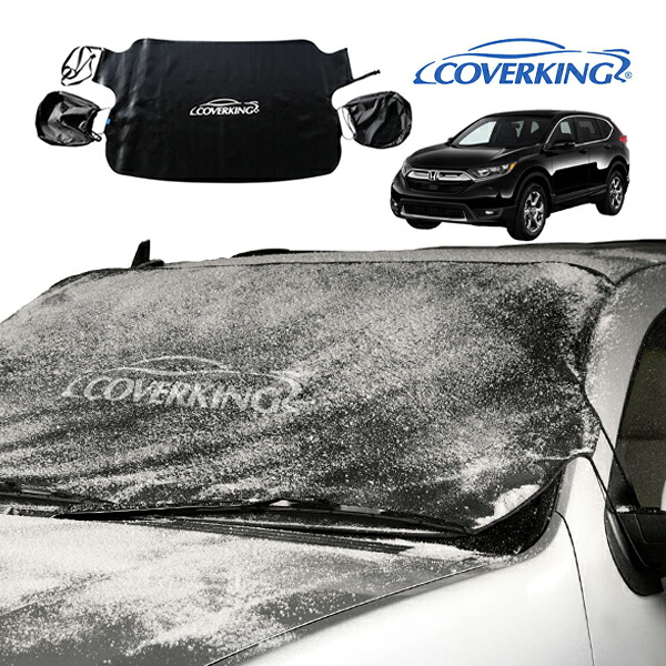 【COVERKING 正規品】専用設計 フロントガラスカバー スノーシールド ミラーカバー付 雪 霜 凍結防止 花粉 黄砂対策 ホンダ CR-V RW系 カバーキング