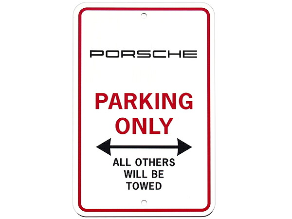 Usポルシェ純正のアクセサリ パーキングオーメンボード Porsche Parking Only サイン本塁 ガレージ ギャレージ ショールーム 商店 ブリキ告知 亜米利加 雑貨 男前インテリア装飾 格好良い Diy Ice Org Br