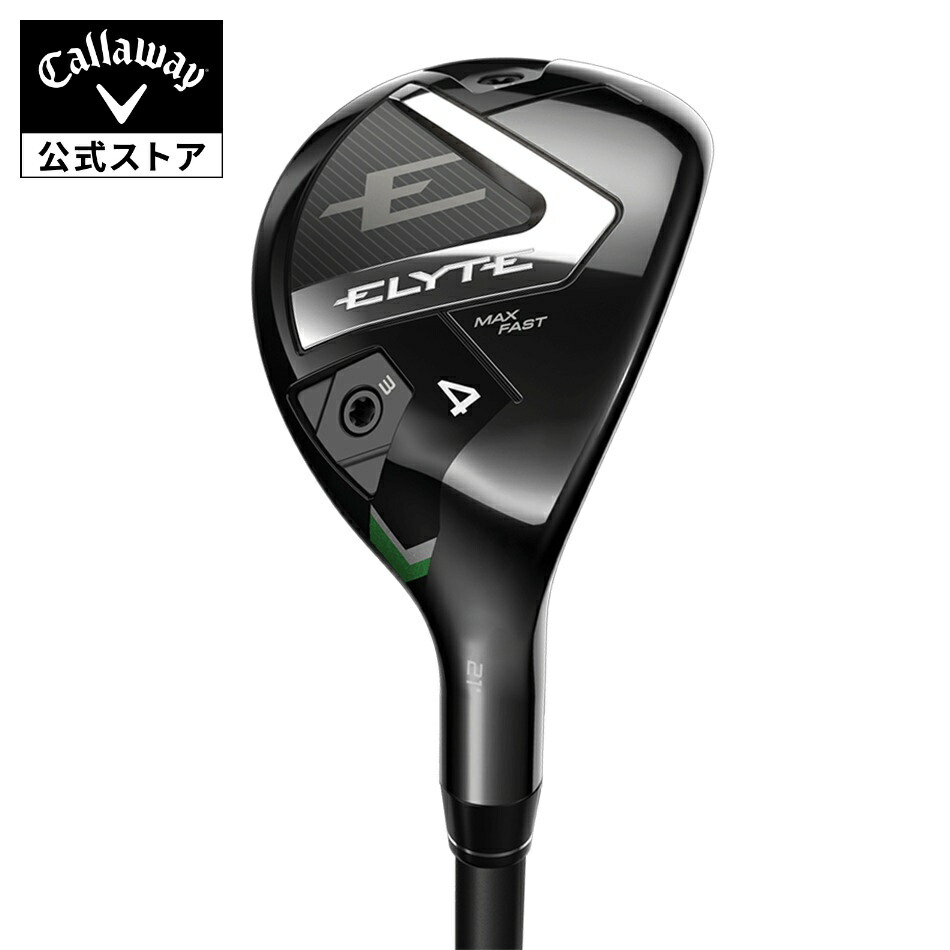 【4/3PRICE DOWN】【公式】キャロウェイ ゴルフ ELYTE MAX FAST エリート マックスファスト ユーティリティ / LIN-Q GREEN 40 for Callaway | メンズ ゴルフクラブ 右用