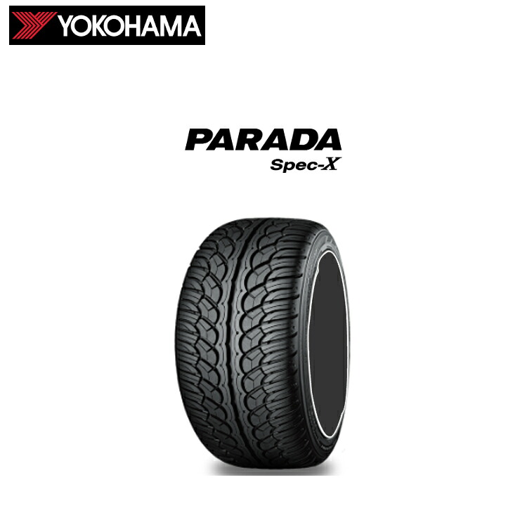 285/40R22 110V XL (1本/2本/4本)送料無料 ヨコハマタイヤ サマータイヤ YOKOHAMA PARADA Spec-X PA02 パラダ Spec-X PA02 (22インチ)