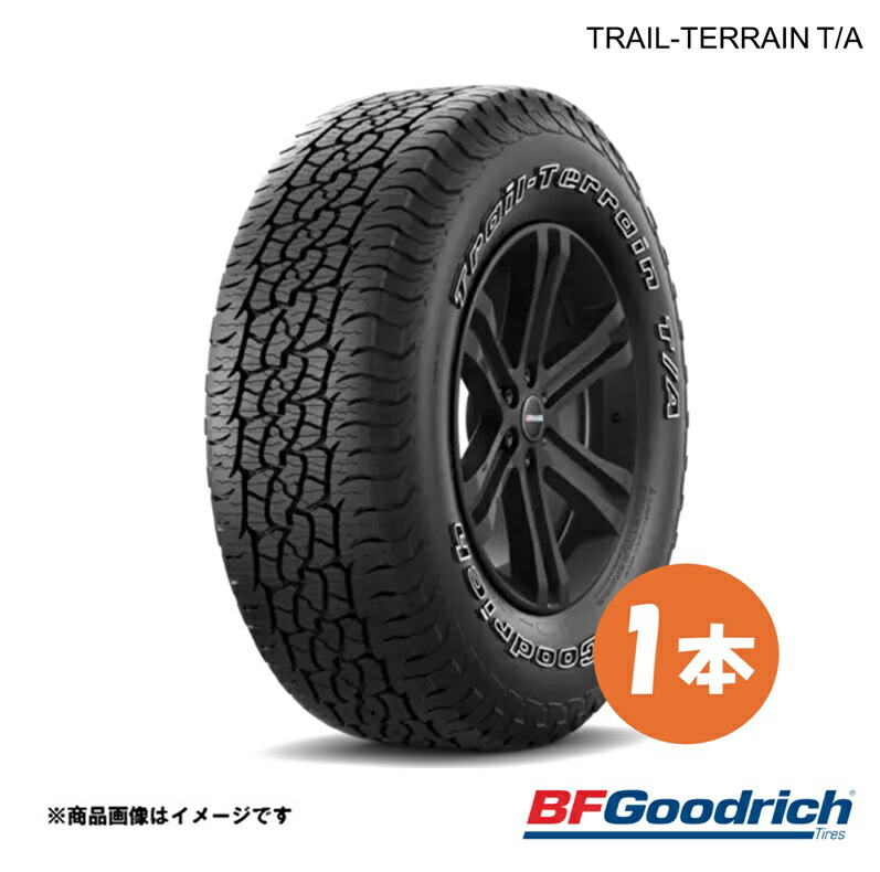 BFGoodrich グッドリッチ Trail-Terrain T/A ORWL タイヤ 1本 245/65R17 111T XL トレイルテレーンT/A アウトラインレイズドホワイトレター