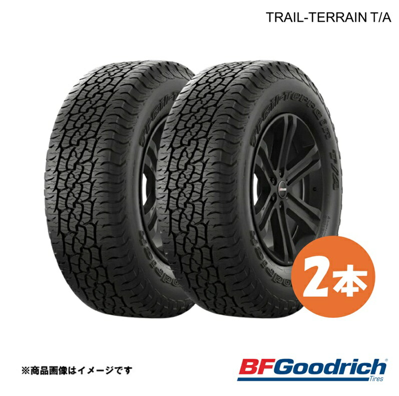 BFGoodrich グッドリッチ Trail-Terrain T/A RBL タイヤ 2本 225/55R18 102H XL デリカD:5/エクストレイル等 トレイルテレーンT/A レイズドブラックレター