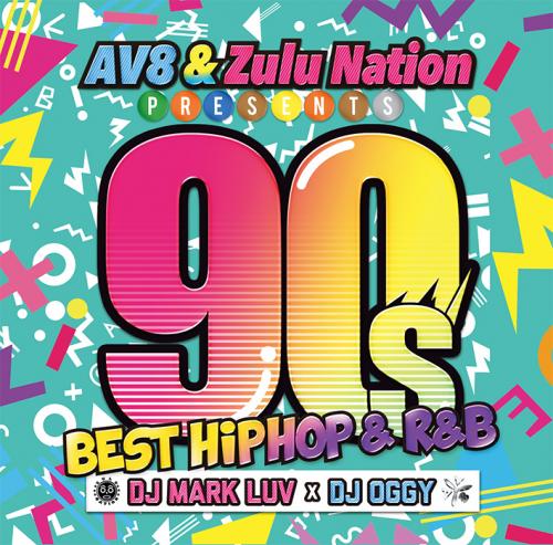 【楽天市場】DJ Mark Luv X DJ OGGY / AV8 & Zulu Nation Presents -90's BEST ...