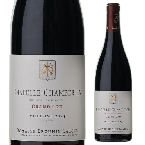 シャペル シャンベルタン グラン クリュ 2023 ドルーアン ラローズ
