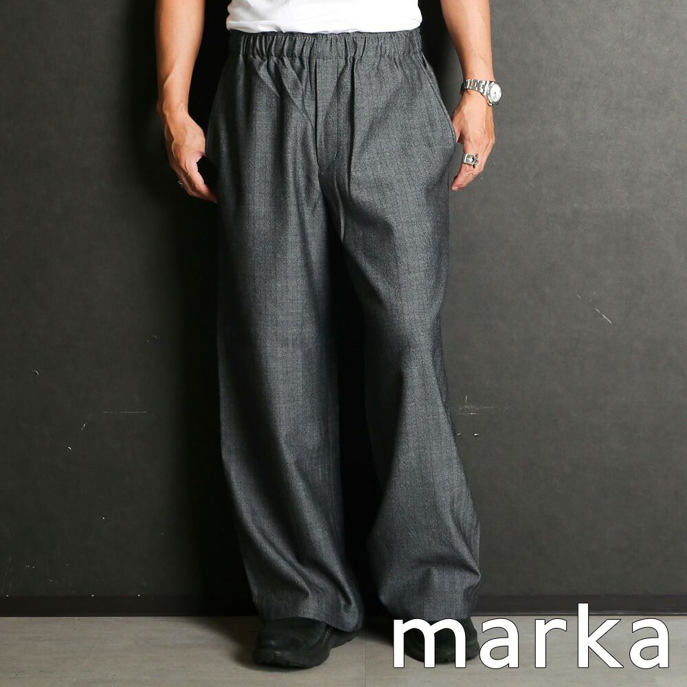 【marka/マーカ】WIDE LEG EASY PANTS - HERRINGBONE / ワッシャータンブラー ウールサージ - ワイドレグ イージーパンツ / M25C12PT02C【メンズ】【送料無料】