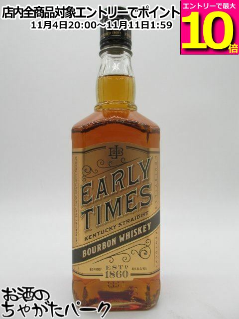 EARLY TIMES(アーリータイムス) ケンタッキー ストレート バーボン ウィスキー ウィスキー特級　760ml　40度 208 アーリー タイムズ ゴールド 40% 700ml 箱なし アメリカ ケンタッキー