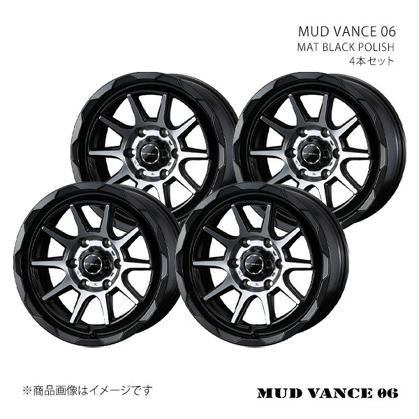 MUD VANCE 06 マッドヴァンス ゼロシックス ホイール 4本セット 0039823×4 【17×6.5J 6-139.7 INSET38 MAT BLACK POLISH】