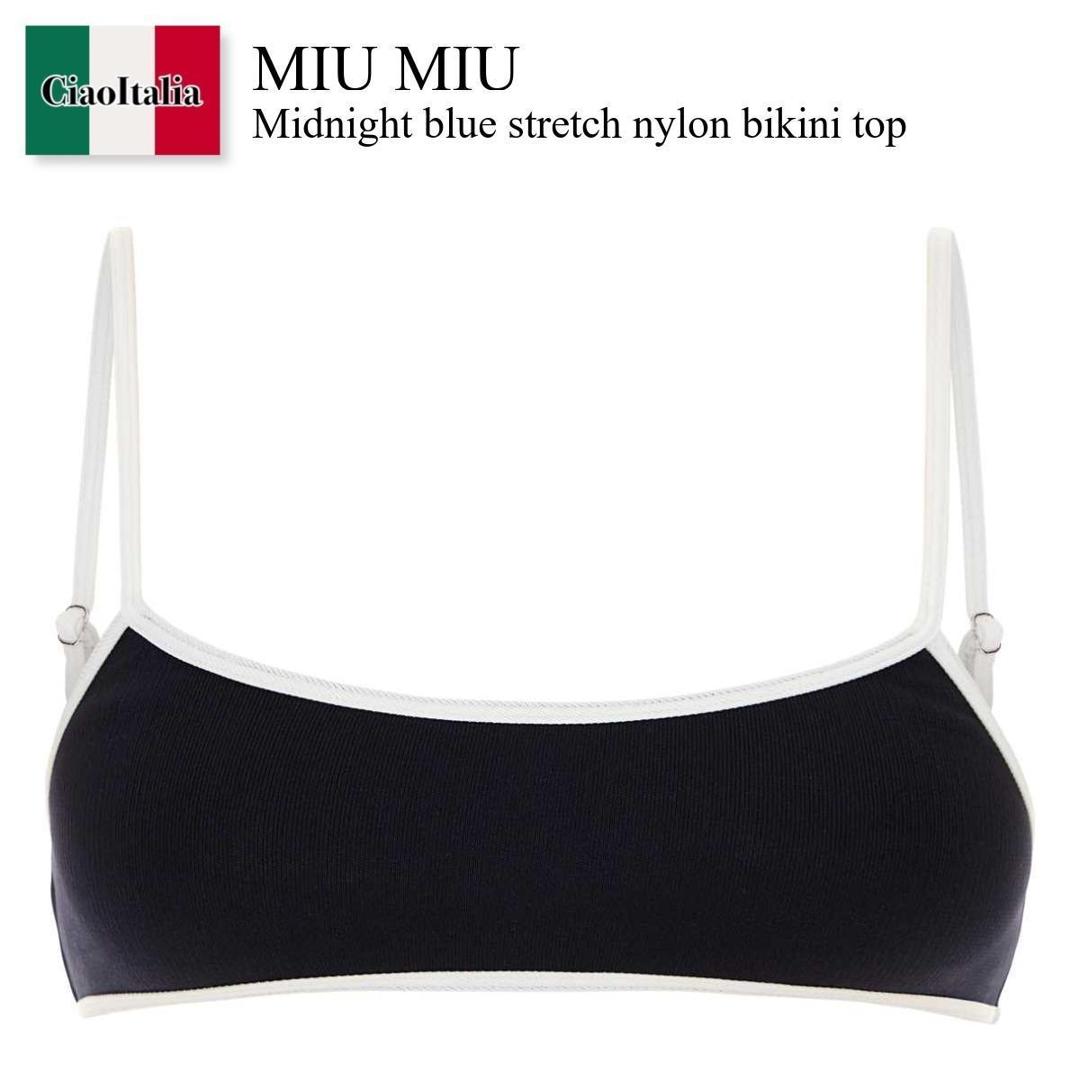 【数量限定・在庫限り・早い者勝ち！】 ミュウミュウ / Miu Miu Midnight Blue Stretch Nylon Bikini Top / MMV277 F022X / MMV277 SOOO14SJ F022X / MMV277SOOO14SJ / MMV277SOOO14SJ F022X / MMV277SOOO14SJF022X / ビキニ