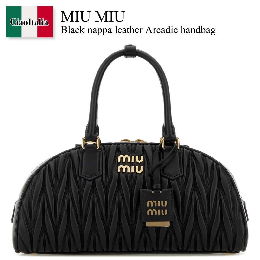 【数量限定・在庫限り・早い者勝ち！】 ミュウミュウ / かばん / カバン / Miu Miu Black Nappa Leather Arcadie Handbag / 5BB197 F0002 / 5BB197 AN88 F0002 / 5BB197AN88 / 5BB197AN88 F0002 / 5BB197AN88F0002 / ハンドバッグ｜Ciao Italia