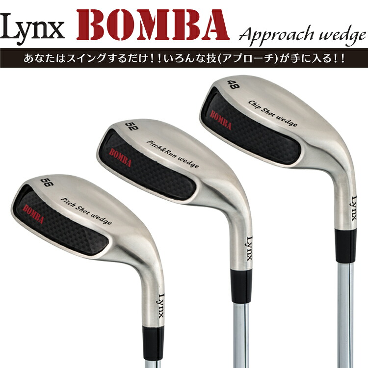 Lynx リンクス BOMBA ボンバ アプローチ ウェッジ オリジナル スチールシャフト チッパー アプローチ特化 アプローチウェッジ 【ウェッヂ】【LYNX】【Lｙ】｜Cielblu Sports 店