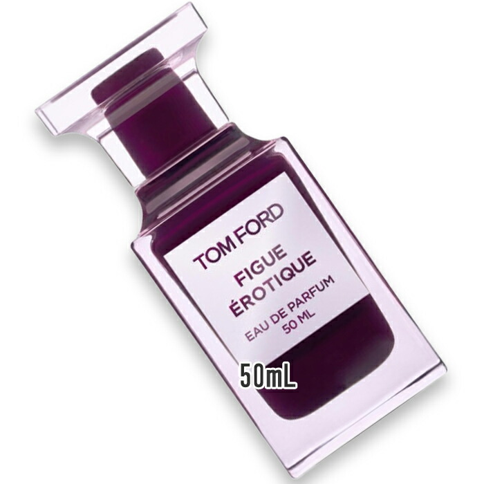 楽天市場】TOM FORD(トムフォード) フィグ エロティック オード