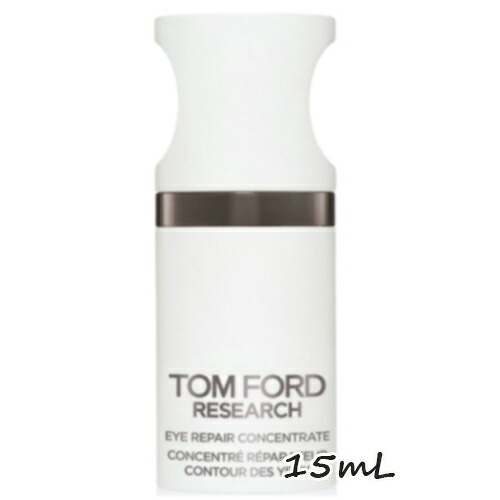 TOM FORD BEAUTY（トム フォード ビューティ）トム フォード リサーチ アイ リペア コンセントレイト 15mL