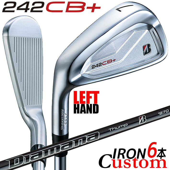 【レフティ/左用】【メーカーカスタム】ブリヂストン 242CB+ アイアン 6本セット (#5-PW) Diamana Thump iB70 カーボンシャフト BRIDGESTONE GOLF 2024