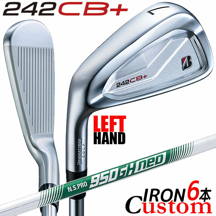 【レフティ/左用】【メーカーカスタム】ブリヂストン 242CB+ アイアン 6本セット (#5-PW) N.S.PRO 950GH neo スチールシャフト BRIDGESTONE GOLF 2024