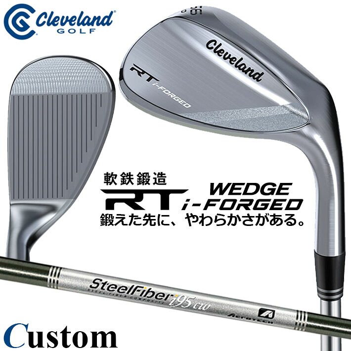 メーカーカスタムクラブ クリーブランド RT i-FORGED ウェッジ 右用 スチールファイバー i cwシャフト 日本正規品 Cleveland 軟鉄鍛造 2026｜クラッシュゴルフ店