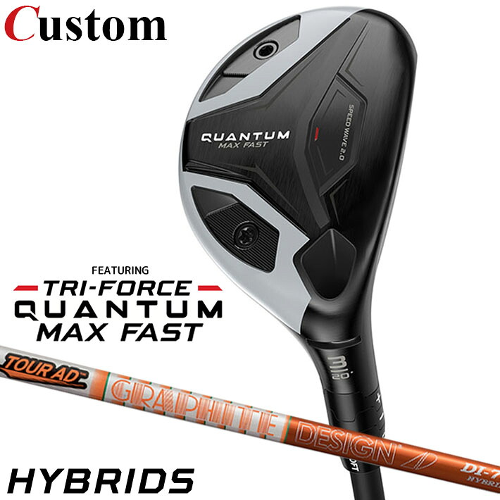 メーカーカスタムクラブ キャロウェイ クアンタム マックス ファスト ユーティリティ 右用 TOUR AD DI HYBRID カーボンシャフト 正規品 QUANTUM MAX FAST 2026 クワンタム|クラッシュゴルフ店