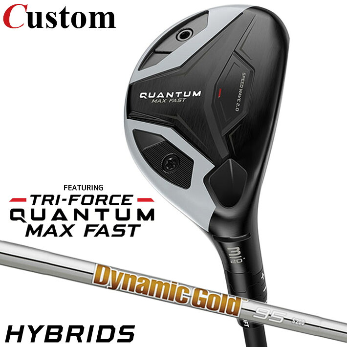 メーカーカスタムクラブ キャロウェイ クアンタム マックス ファスト ユーティリティ 右用 Dynamic Gold 95 スチールシャフト 日本正規品 QUANTUM MAX FAST 2026 クワンタム｜クラッシュゴルフ店