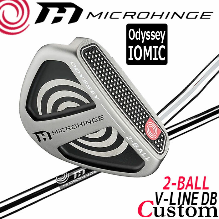 メーカーカスタムクラブ オデッセイ マイクロヒンジ パター 右用 MICROHINGEオリジナル スチールシャフト 2-BALL V-LINE DB 日本正規品 [Odyssey IOMIC][グリップタイプC]｜クラッシュゴルフ店