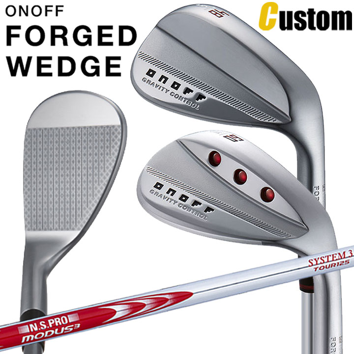 [メーカーカスタム] ONOFF FORGED WEDGE オノフ フォージド ウェッジ 48&deg;/50&deg;/52&deg;/56&deg;/58&deg;/60&deg; N.S.PRO MODUS3 SYSTEM3 TOUR125 スチールシャフト [グローブライド] [GLOBERIDE] [日本正規品] [2024年モデル] [送料無料]｜クラッシュゴルフ店