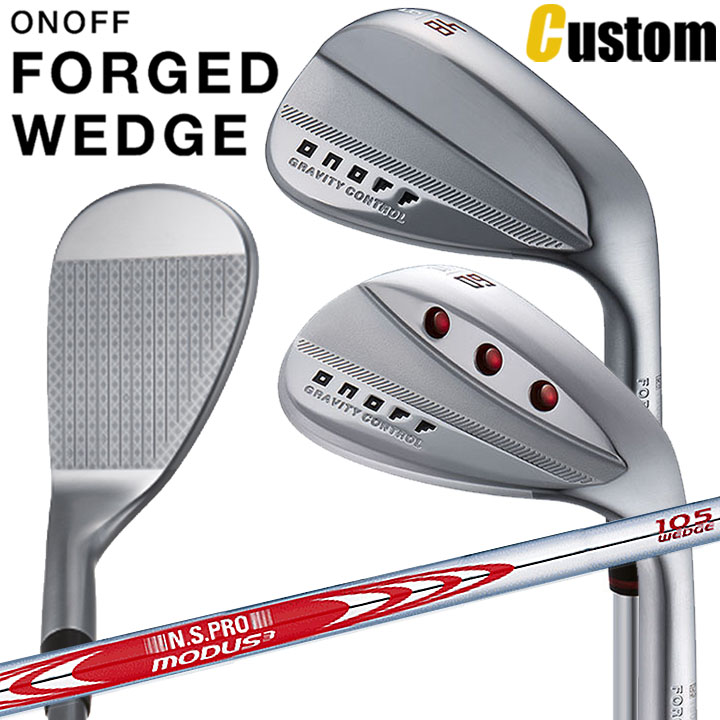 [メーカーカスタム] ONOFF FORGED WEDGE オノフ フォージド ウェッジ 48&deg;/50&deg;/52&deg;/56&deg;/58&deg;/60&deg; N.S.PRO MODUS3 WEDGE 105 スチールシャフト [グローブライド] [GLOBERIDE] [日本正規品] [2024年モデル] [送料無料]｜クラッシュゴルフ店