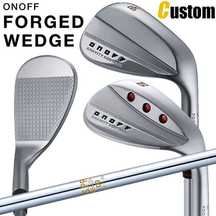 [メーカーカスタム] ONOFF FORGED WEDGE オノフ フォージド ウェッジ 48&deg;/50&deg;/52&deg;/56&deg;/58&deg;/60&deg; N.S.PRO 850GH スチールシャフト [グローブライド] [GLOBERIDE] [日本正規品] [2024年モデル] [送料無料]｜クラッシュゴルフ店