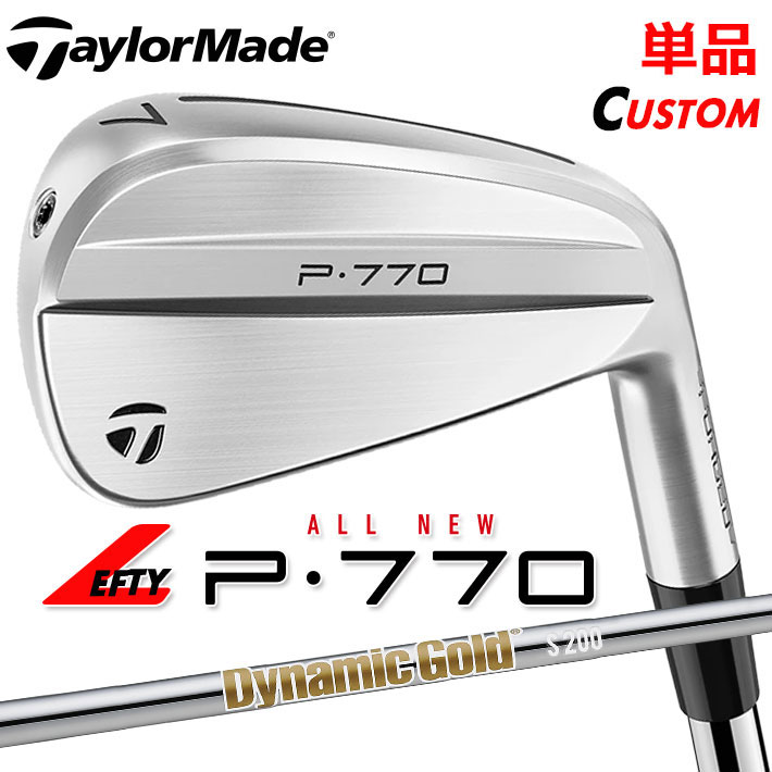 【レフティ/左用】【メーカーカスタム】テーラーメイド P770 2024 単品アイアン Dynamic Gold HT スチールシャフト 日本正規品 TaylorMade｜クラッシュゴルフ店