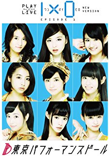 東京パフォーマンスドールPLAY&times;LIVE「1&times;0」NEW VERSION EPISODE1 DVD 新品｜クロソイド屋　店