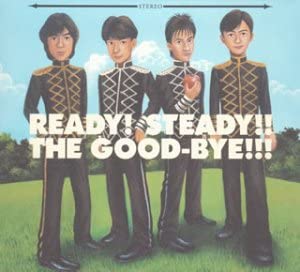 READY!STEADY!!THE GOOD-BYE!!!　新品　｜クロソイド屋　店