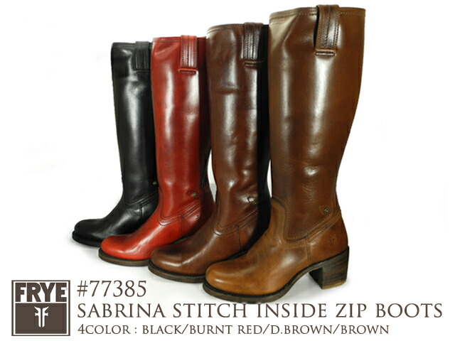FRYE SABRINA STITCH INSIDE ZIP BOOTS 77385BROWN・D.BROWN・BURNT RED・BLACK フライ サブリナステッチインサイドジップ 77385【送料無料】