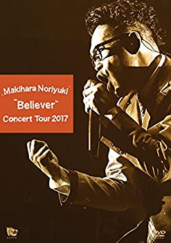 【中古】Makihara Noriyuki Concert Tour 2017 Believer [DVD]