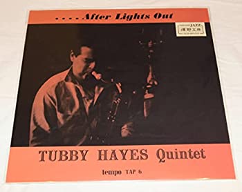 【中古】(人並み外れたに好いたらしい)TUBBY HAYES QUINTET/After Lights Out (TAP６ 澤野作業場)