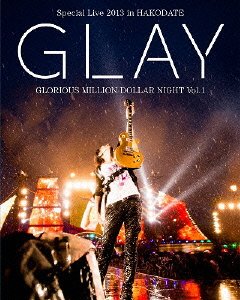 最安値に挑戦 Glay Special Live 13 In Hakodate Glorious Million Dollar Night Vol 1 Live Blu Ray Complete Edition 通常盤 柔らかい Erieshoresag Org