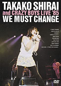 【中古】WE MUST CHANGE TAKAKO & CRAZY BOYS LIVE &rsquo;85/Lips Clips [DVD]｜Come to Store 25,767円