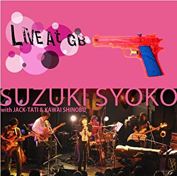 【中古】SUZUKI SYOKO with JACK-TATI & KAWAI SHINOBU LIVE AT GB[DVD&CD]｜Come to Store