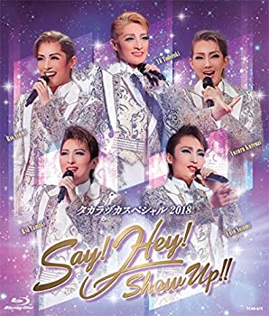 【中古】タカラヅカスペシャル2018 Say! Hey! Show Up!! [Blu-ray]