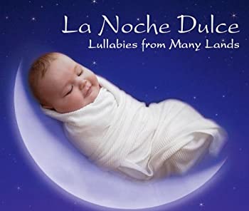【中古】La Noche Dulce: Lullabies from Many Lands