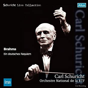 【中古】ブラームス:ドイツ・レクイエム (Schuricht Live Collection ~ Brahms : Ein deutsches Requiem / Carl Schuricht Orchestre National de la RTF