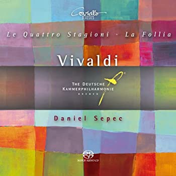 【中古】ヴィヴァルディ:四季 他 (Vivaldi : Le Quattro Stagioni ・ La Follia / Daniel Sepec The Deutsche Kammerphilharmonie Bremen) [SACD Hybrid]