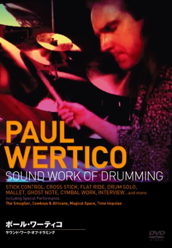 【中古】PAUL WERTICO ポール・ワーティコ Sound work of Drumming [DVD] 7,795円