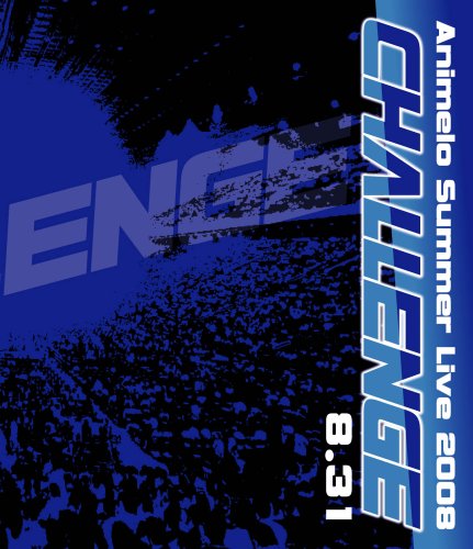 【中古】Animelo Summer Live 2008-Challenge-8.31 [Blu-ray]