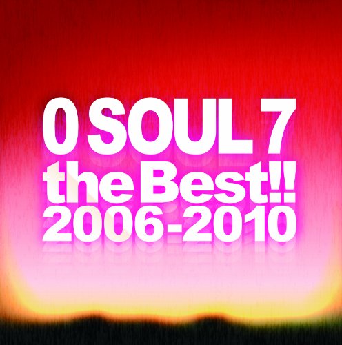 【中古】０　ＳＯＵＬ　７　ｔｈｅ　Ｂｅｓｔ！！　２００６－２０１０　（初回限定盤） 7,112円