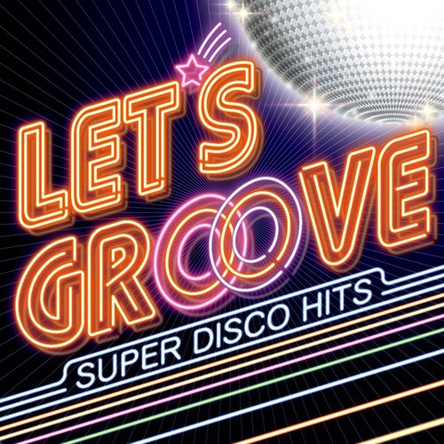 【中古】レッツ・グルーヴ~SUPER DISCO HITS~